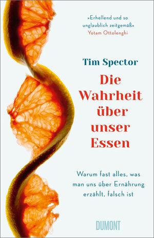 Buchcover Die Wahrheit über unser Essen | Tim Spector | EAN 9783832182175 | ISBN 3-8321-8217-9 | ISBN 978-3-8321-8217-5