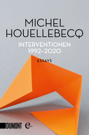 Buchcover Interventionen 1992-2020 | Michel Houellebecq | EAN 9783832182410 | ISBN 3-8321-8241-1 | ISBN 978-3-8321-8241-0
