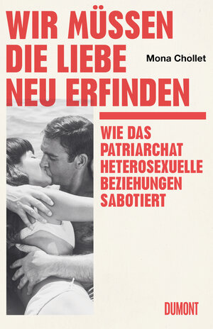 Buchcover Wir müssen die Liebe neu erfinden | Mona Chollet | EAN 9783832182915 | ISBN 3-8321-8291-8 | ISBN 978-3-8321-8291-5