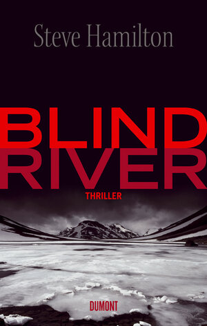 Buchcover Blind River | Steve Hamilton | EAN 9783832183486 | ISBN 3-8321-8348-5 | ISBN 978-3-8321-8348-6