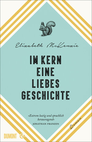 Buchcover Im Kern eine Liebesgeschichte | Elizabeth McKenzie | EAN 9783832184308 | ISBN 3-8321-8430-9 | ISBN 978-3-8321-8430-8