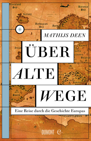 Buchcover Über alte Wege | Mathijs Deen | EAN 9783832184537 | ISBN 3-8321-8453-8 | ISBN 978-3-8321-8453-7