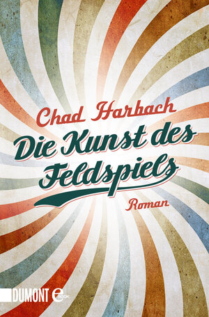 Buchcover Die Kunst des Feldspiels | Chad Harbach | EAN 9783832186456 | ISBN 3-8321-8645-X | ISBN 978-3-8321-8645-6
