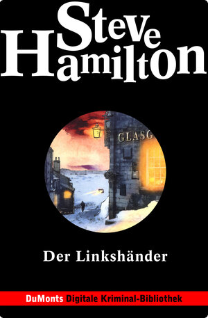 Buchcover Der Linkshänder – DuMonts Digitale Kriminal-Bibliothek | Steve Hamilton | EAN 9783832186760 | ISBN 3-8321-8676-X | ISBN 978-3-8321-8676-0