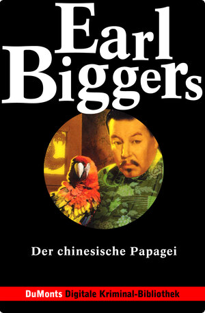 Buchcover Der chinesische Papagei | Earl Biggers | EAN 9783832186951 | ISBN 3-8321-8695-6 | ISBN 978-3-8321-8695-1