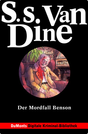 Buchcover Der Mordfall Benson – DuMonts Digitale Kriminal-Bibliothek | S.S. Dine | EAN 9783832186999 | ISBN 3-8321-8699-9 | ISBN 978-3-8321-8699-9