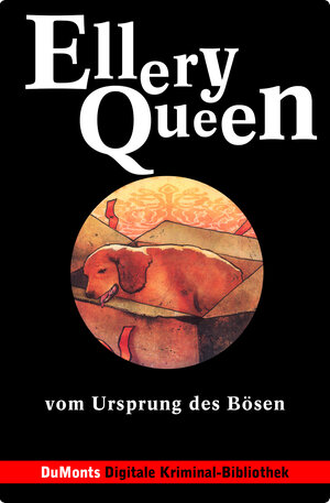 Buchcover Vom Ursprung des Bösen – DuMonts Digitale Kriminal-Bibliothek | Ellery Queen | EAN 9783832187422 | ISBN 3-8321-8742-1 | ISBN 978-3-8321-8742-2