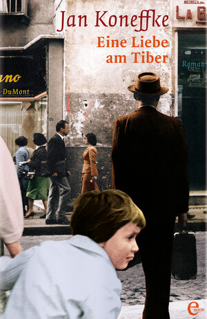 Buchcover Eine Liebe am Tiber | Jan Koneffke | EAN 9783832188054 | ISBN 3-8321-8805-3 | ISBN 978-3-8321-8805-4