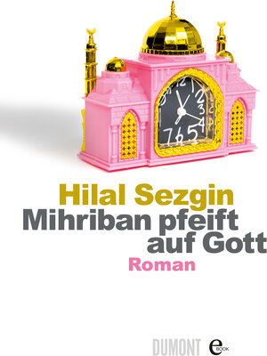 Buchcover Mihriban pfeift auf Gott | Hilal Sezgin | EAN 9783832188672 | ISBN 3-8321-8867-3 | ISBN 978-3-8321-8867-2