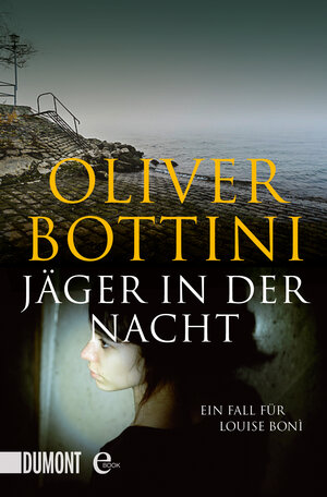 Buchcover Jäger in der Nacht | Oliver Bottini | EAN 9783832188900 | ISBN 3-8321-8890-8 | ISBN 978-3-8321-8890-0