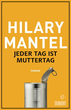 Buchcover Jeder Tag ist Muttertag | Hilary Mantel | EAN 9783832189037 | ISBN 3-8321-8903-3 | ISBN 978-3-8321-8903-7