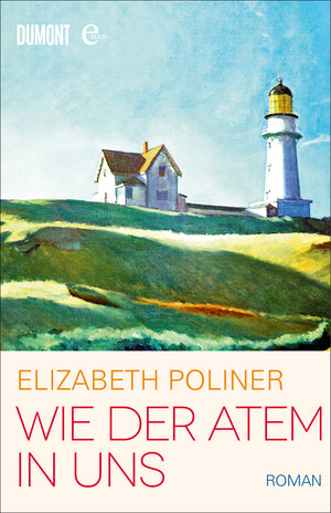Buchcover Wie der Atem in uns | Elizabeth Poliner | EAN 9783832189280 | ISBN 3-8321-8928-9 | ISBN 978-3-8321-8928-0