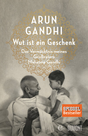 Buchcover Wut ist ein Geschenk | Arun Gandhi | EAN 9783832189617 | ISBN 3-8321-8961-0 | ISBN 978-3-8321-8961-7