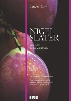 Buchcover Tender. Obst | Nigel Slater | EAN 9783832194505 | ISBN 3-8321-9450-9 | ISBN 978-3-8321-9450-5
