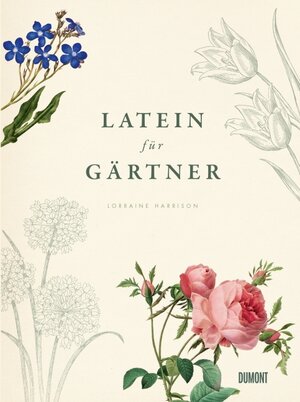 Buchcover Latein für Gärtner | Lorraine Harrison | EAN 9783832194741 | ISBN 3-8321-9474-6 | ISBN 978-3-8321-9474-1