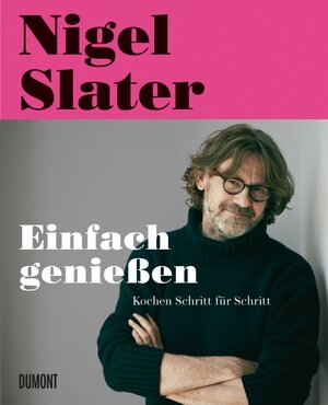Buchcover Einfach genießen | Nigel Slater | EAN 9783832194963 | ISBN 3-8321-9496-7 | ISBN 978-3-8321-9496-3