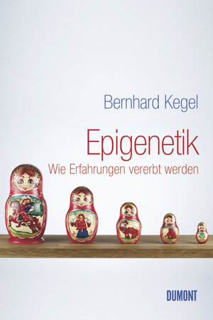 Buchcover Epigenetik | Bernhard Kegel | EAN 9783832195281 | ISBN 3-8321-9528-9 | ISBN 978-3-8321-9528-1