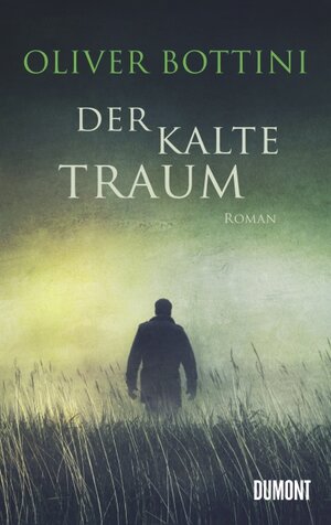 Buchcover Der kalte Traum | Oliver Bottini | EAN 9783832196592 | ISBN 3-8321-9659-5 | ISBN 978-3-8321-9659-2