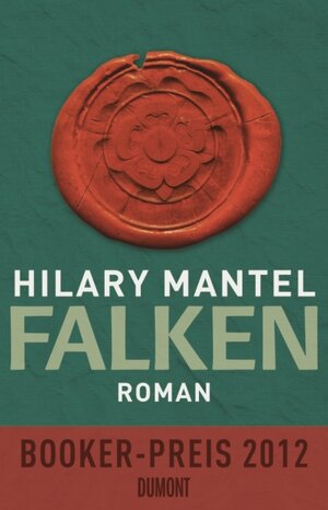 Buchcover Falken | Hilary Mantel | EAN 9783832196981 | ISBN 3-8321-9698-6 | ISBN 978-3-8321-9698-1