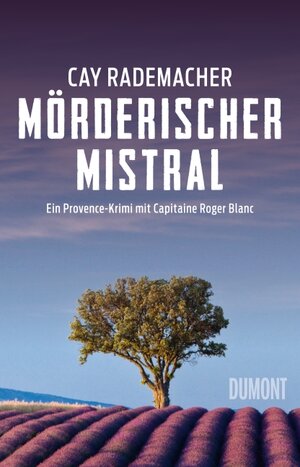 Buchcover Mörderischer Mistral | Cay Rademacher | EAN 9783832197568 | ISBN 3-8321-9756-7 | ISBN 978-3-8321-9756-8