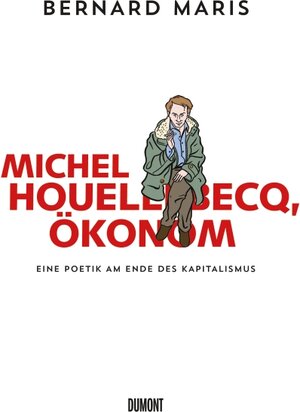Buchcover Michel Houellebecq, Ökonom | Bernard Maris | EAN 9783832198046 | ISBN 3-8321-9804-0 | ISBN 978-3-8321-9804-6