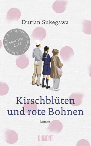 Buchcover Kirschblüten und rote Bohnen | Durian Sukegawa | EAN 9783832198121 | ISBN 3-8321-9812-1 | ISBN 978-3-8321-9812-1
