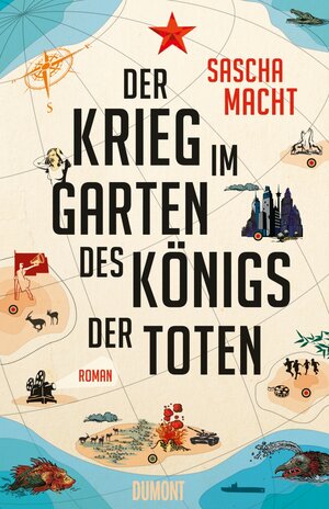 Buchcover Der Krieg im Garten des Königs der Toten | Sascha Macht | EAN 9783832198275 | ISBN 3-8321-9827-X | ISBN 978-3-8321-9827-5