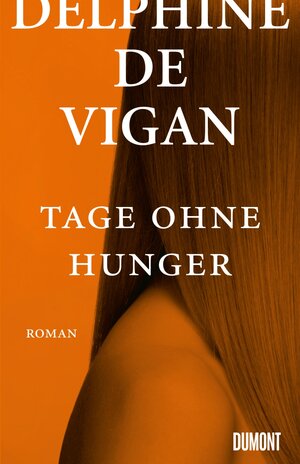 Buchcover Tage ohne Hunger | Delphine de Vigan | EAN 9783832198374 | ISBN 3-8321-9837-7 | ISBN 978-3-8321-9837-4