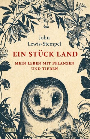 Buchcover Ein Stück Land | John Lewis-Stempel | EAN 9783832198633 | ISBN 3-8321-9863-6 | ISBN 978-3-8321-9863-3