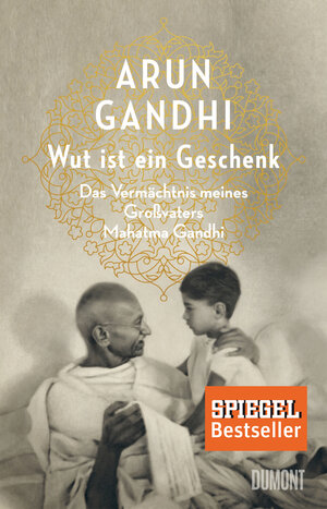 Buchcover Wut ist ein Geschenk | Arun Gandhi | EAN 9783832198664 | ISBN 3-8321-9866-0 | ISBN 978-3-8321-9866-4