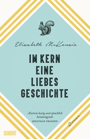 Buchcover Im Kern eine Liebesgeschichte | Elizabeth McKenzie | EAN 9783832198770 | ISBN 3-8321-9877-6 | ISBN 978-3-8321-9877-0