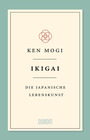 Buchcover Ikigai | Ken Mogi | EAN 9783832198992 | ISBN 3-8321-9899-7 | ISBN 978-3-8321-9899-2