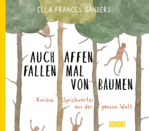 Buchcover Auch Affen fallen mal von Bäumen | Ella Frances Sanders | EAN 9783832199388 | ISBN 3-8321-9938-1 | ISBN 978-3-8321-9938-8