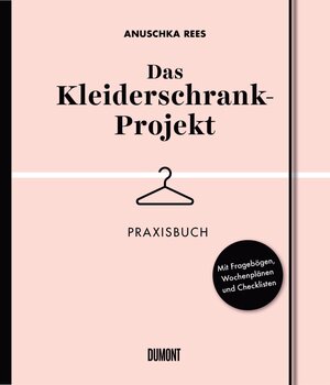 Buchcover Das Kleiderschrank-Projekt. Praxisbuch | Anuschka Rees | EAN 9783832199395 | ISBN 3-8321-9939-X | ISBN 978-3-8321-9939-5
