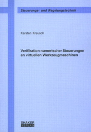 Verifikation numerischer Steuerungen an virtuellen Werkzeugmaschinen