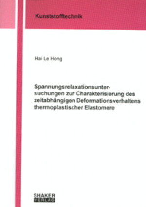 Spannungsrelaxationsuntersuchungen zur Charakterisierung des zeitabhängigen Deformationsverhaltens thermoplastischer Elastomere