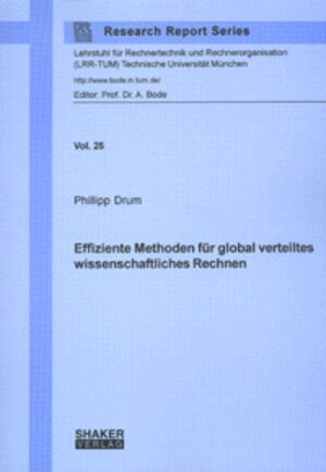 Effiziente Methoden für global verteiltes wissenschaftliches Rechnen