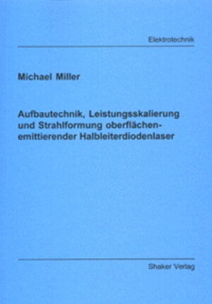 Aufbautechnik, Leistungsskalierung und Strahlformung oberflächenemittierender Halbleiterdiodenlaser