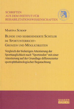 Buchcover Blinde und sehbehinderte Schüler im Sportunterricht - Grenzen und Möglichkeiten | Martina Schoop | EAN 9783832207229 | ISBN 3-8322-0722-8 | ISBN 978-3-8322-0722-9