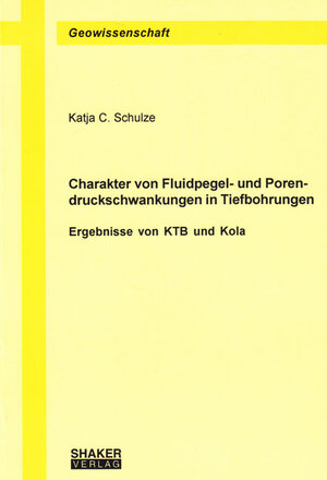 Charakter von Fluidpegel- und Porendruckschwankungen in Tiefbohrungen - Ergebnisse von KTB und Kola