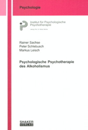 Buchcover Psychologische Psychotherapie des Alkoholismus | Rainer Sachse | EAN 9783832209988 | ISBN 3-8322-0998-0 | ISBN 978-3-8322-0998-8