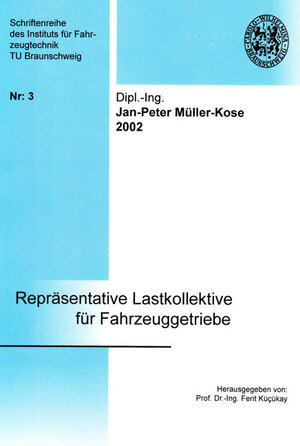 Buchcover Repräsentative Lastkollektive für Fahrzeuggetriebe | Jan P Müller-Kose | EAN 9783832210038 | ISBN 3-8322-1003-2 | ISBN 978-3-8322-1003-8