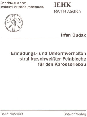 Buchcover Ermüdungs- und Umformverhalten strahlgeschweißter Feinbleche für den Karosseriebau | Irfan Budak | EAN 9783832216481 | ISBN 3-8322-1648-0 | ISBN 978-3-8322-1648-1