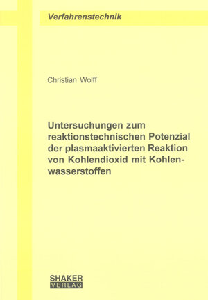 Buchcover Untersuchungen zum reaktionstechnischen Potenzial der plasmaaktivierten Reaktion von Kohlendioxid mit Kohlenwasserstoffen | Christian Wolff | EAN 9783832223960 | ISBN 3-8322-2396-7 | ISBN 978-3-8322-2396-0