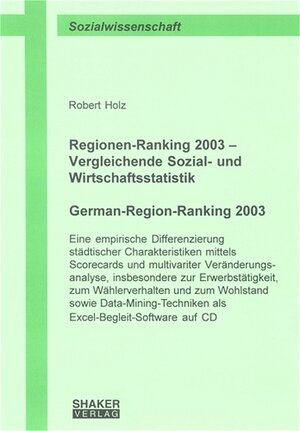 Buchcover Regionen-Ranking 2003 - Vergleichende Sozial- und Wirtschaftsstatistik /German-Region-Ranking 2003 | Robert Holz | EAN 9783832225421 | ISBN 3-8322-2542-0 | ISBN 978-3-8322-2542-1