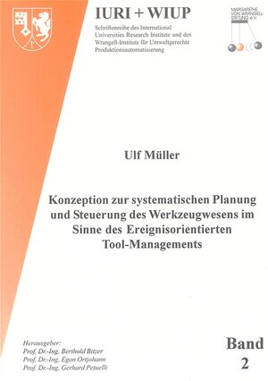 Konzeption zur systematischen Planung und Steuerung des Werkzeugwesens im Sinne des Ereignisorientierten Tool-Managements