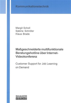 Massgeschneiderte multifunktionale Beratungshotline über Internet-Videokonferenz: Customer Support for Job Learning on Demand