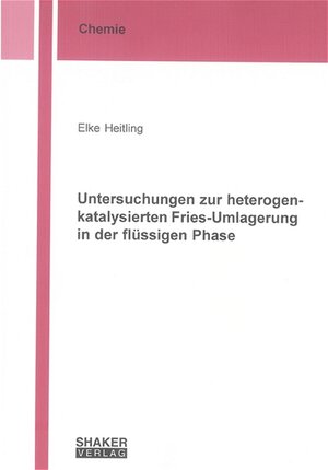 Untersuchungen zur heterogen-katalysierten Fries-Umlagerung in der flüssigen Phase