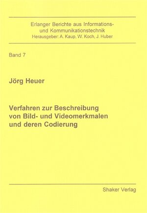 Verfahren zur Beschreibung von Bild- und Videomerkmalen und deren Codierung