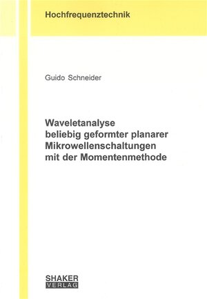 Waveletanalyse beliebig geformter planarer Mikrowellenschaltungen mit der Momentenmethode